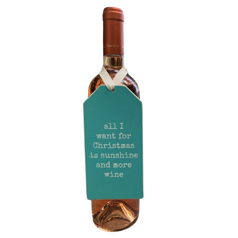 All I Want For Christmas Is Sunshine And More Wine Wooden Bottle Tag