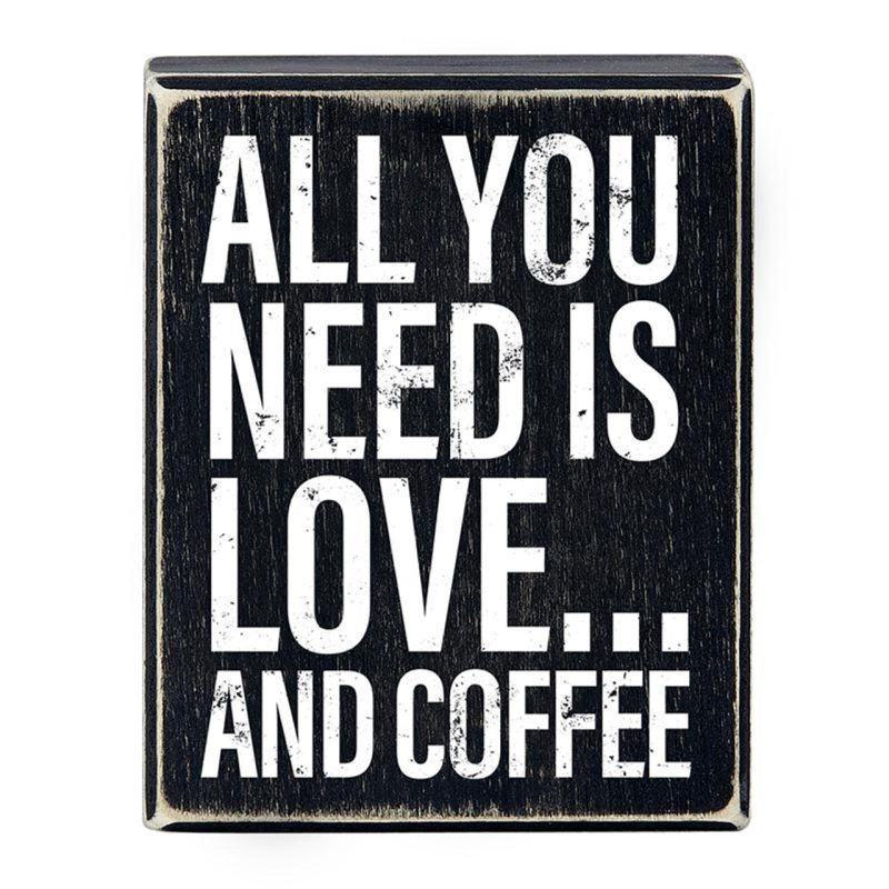 All You Need Is Love And Coffee Box Sign Wall Tabletop Wooden Box Decor 4 x 5