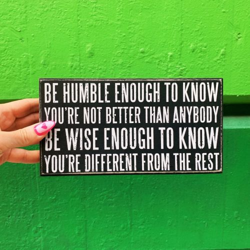 Be Humble Enough To Know Box Sign Motivational Classic Wooden Sign Display 8 5 x 4 5 4