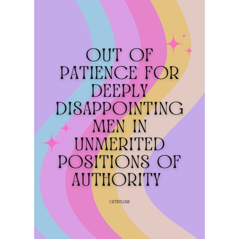 Disappointing Men in Unmerited Positions of Authority Framed Feminist Wall Art Print GetBullish Original Quote Sign 2