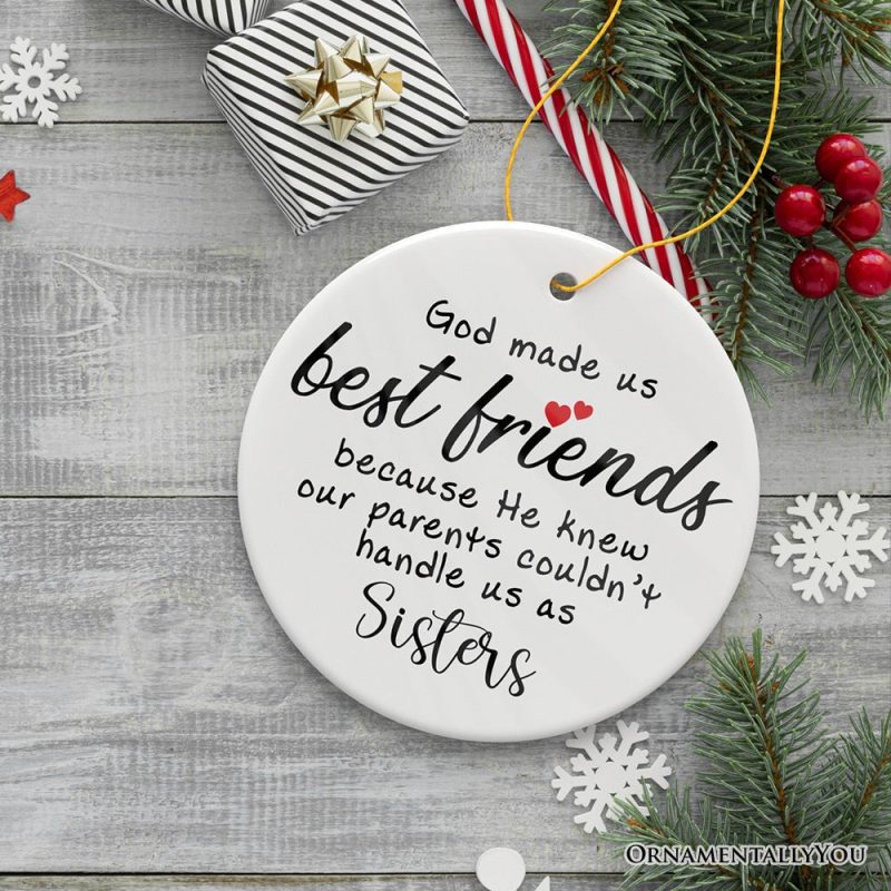 ForProduct 05GodMadeUsBestFriendsInsteadofSiblingsOrnament FunnyFriendshipQuoteChristmasGift3DRealisticMockup 10 02