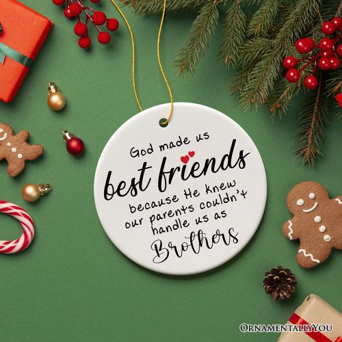 ForProduct 06GodMadeUsBestFriendsInsteadofSiblingsOrnament FunnyFriendshipQuoteChristmasGift3DRealisticMockup 14 03