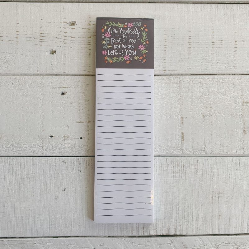 Give Yourself The Best Of You List Notepad with Floral Design 9 5 x 2 75 Holds to Fridge with Strong Magnet