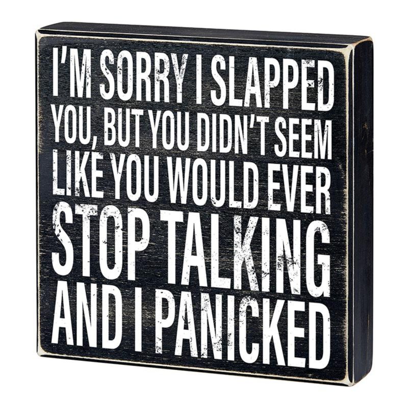 Im Sorry I Slapped You Box Sign Wooden Box Wall Tabletop Decor 8 x 1 75 2