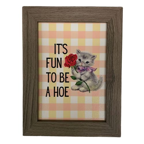 Its Fun to Be a Hoe Vintage Cat Illustration Framed Wall Art Print GetBullish Original Quote Sign 5