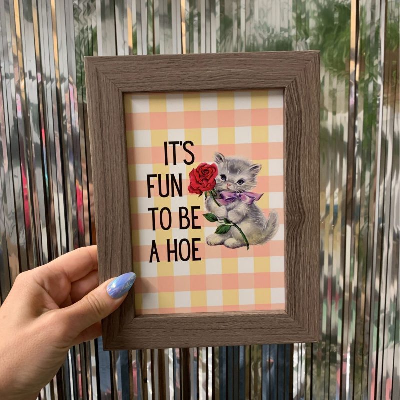 Its Fun to Be a Hoe Vintage Cat Illustration Framed Wall Art Print GetBullish Original Quote Sign 6