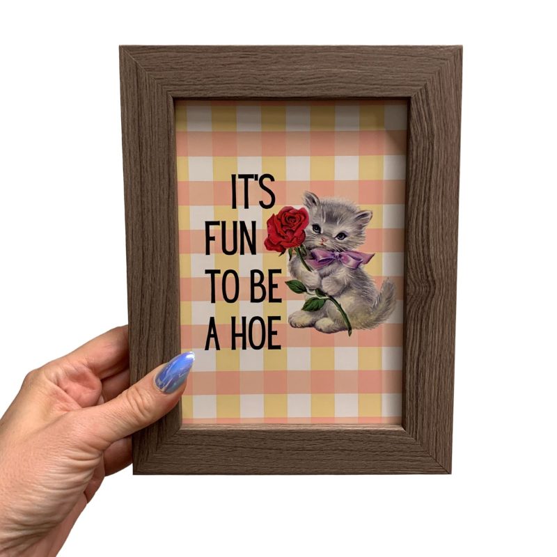 Its Fun to Be a Hoe Vintage Cat Illustration Framed Wall Art Print GetBullish Original Quote Sign