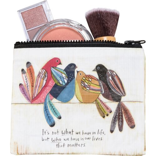 Its Not What We Have In Life But Who We Have In Our Lives That Matters Zipper Wallet Recycled Material Organizer Pouch 5 25 x 4 25 5