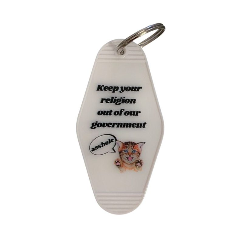 Keep Your Religion Out of Our Government Asshole Kitten Keychain 2