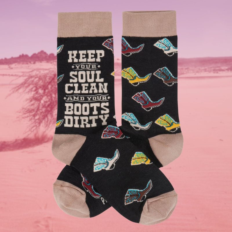 Keep Your Soul Clean And Your Boots Dirty Socks Fun Western Themed Socks