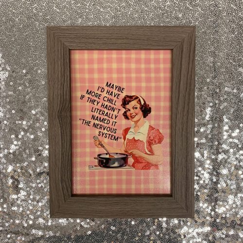 Maybe Id Have More Chill Framed Wall Art Print GetBullish Original Quote Sign 6