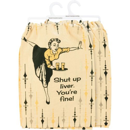 Shut Up Liver Youre Fine Dish Cloth Towel Novelty Tea Towel Cute Kitchen Hand Towel 28 x 28 4