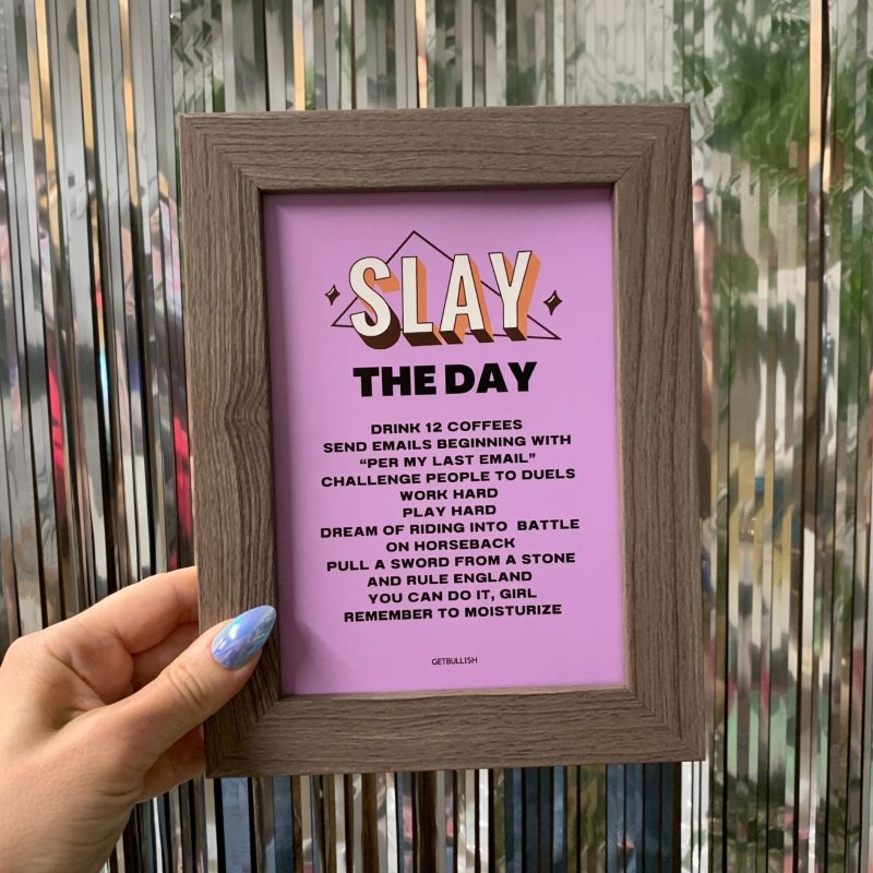 Slay the Day Framed Wall Art Print GetBullish Original Quote Sign 6