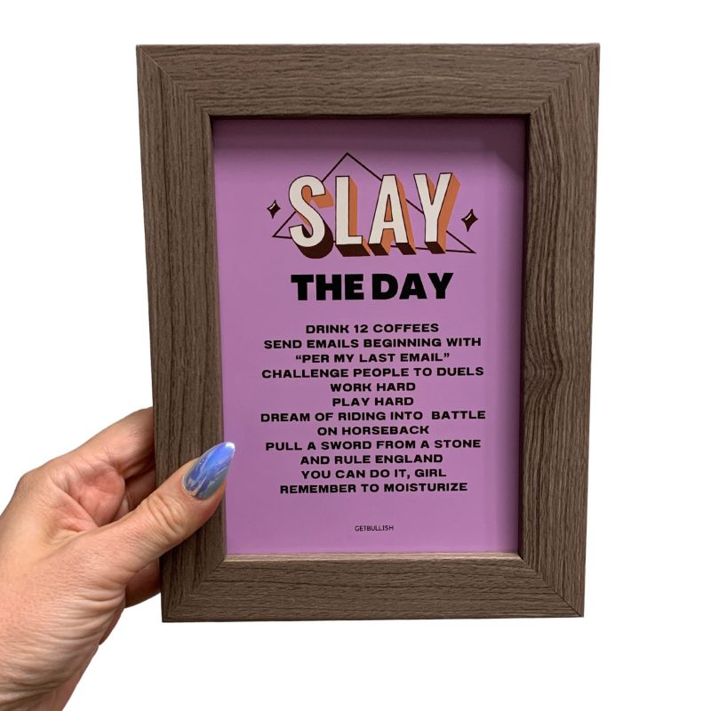 Slay the Day Framed Wall Art Print GetBullish Original Quote Sign